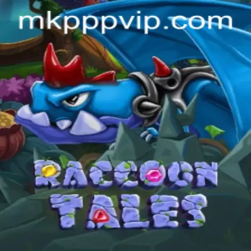 Exploring the Enchanting World of RaccoonTales with MK PPP
